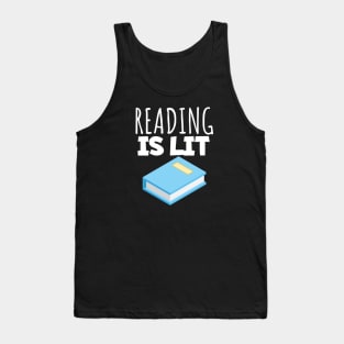 Bookworm reading is lit Tank Top